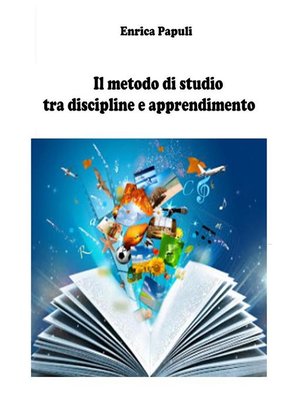 cover image of Il metodo di studio tra discipline e apprendimento